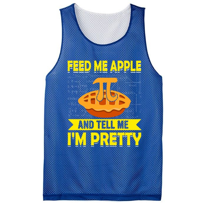 Feed Me Apple Pie And Tell Me Im Pretty Funny Mathematics Cool Gift Mesh Reversible Basketball Jersey Tank