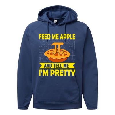 Feed Me Apple Pie And Tell Me Im Pretty Funny Mathematics Cool Gift Performance Fleece Hoodie