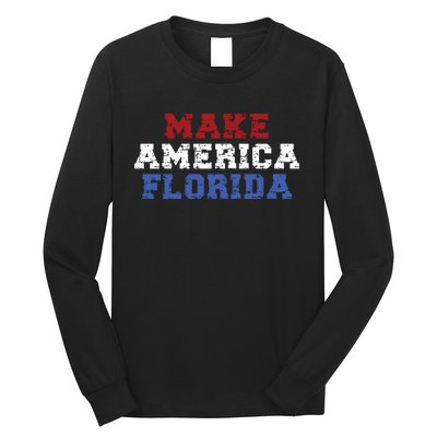 Funny Make America Florida Desantis 2024 Election Sarcastic Long Sleeve Shirt