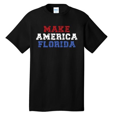 Funny Make America Florida Desantis 2024 Election Sarcastic Tall T-Shirt