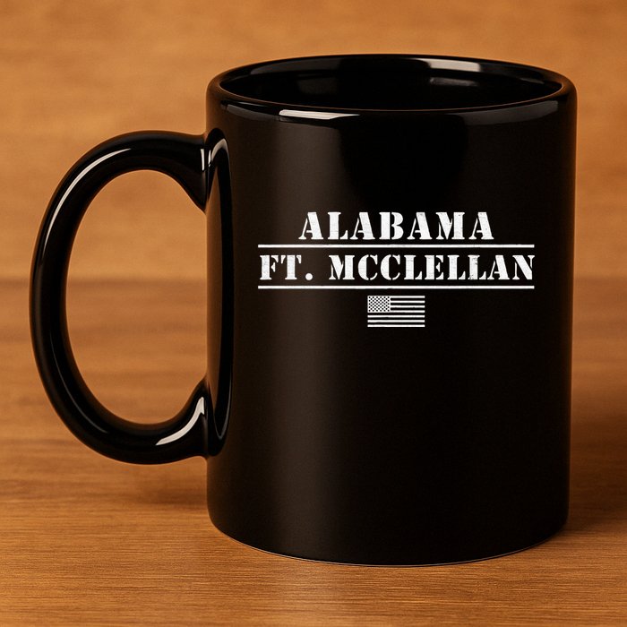 Fort Mcclellan Alabama Army Base Basic Training Anniston Al 11oz C Handle Ceramic Mug