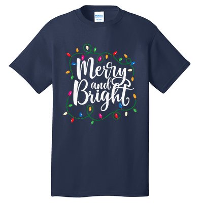 Funny Merry And Bright Christmas Lights Xmas Holiday Tall T-Shirt