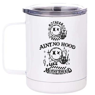 Funny Mom Aint No Hood Like Motherhood Funny Mothers Day 12 oz Stainless Steel Tumbler Cup