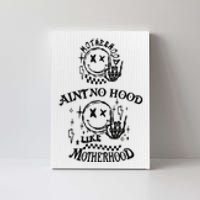 Funny Mom Aint No Hood Like Motherhood Funny Mothers Day Canvas