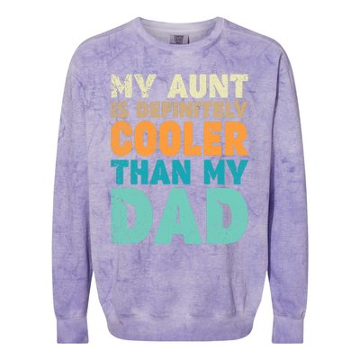 Funny My Aunt Is Definitely Cooler Than My Dad Cool Auntie Colorblast Crewneck Sweatshirt