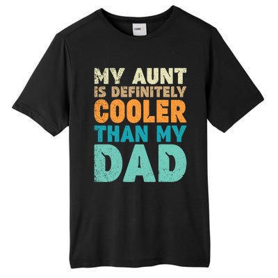 Funny My Aunt Is Definitely Cooler Than My Dad Cool Auntie Tall Fusion ChromaSoft Performance T-Shirt