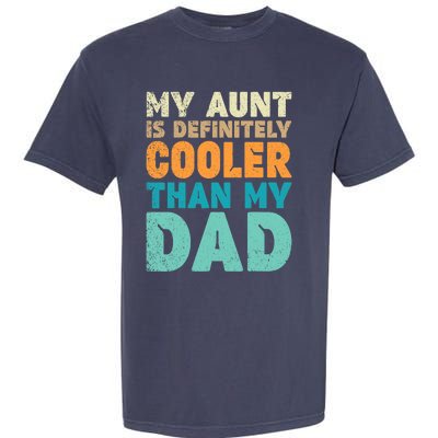 Funny My Aunt Is Definitely Cooler Than My Dad Cool Auntie Garment-Dyed Heavyweight T-Shirt