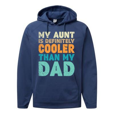 Funny My Aunt Is Definitely Cooler Than My Dad Cool Auntie Performance Fleece Hoodie