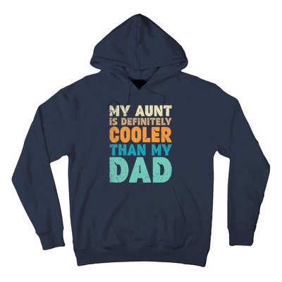 Funny My Aunt Is Definitely Cooler Than My Dad Cool Auntie Hoodie