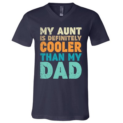 Funny My Aunt Is Definitely Cooler Than My Dad Cool Auntie V-Neck T-Shirt