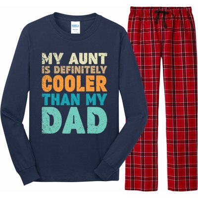 Funny My Aunt Is Definitely Cooler Than My Dad Cool Auntie Long Sleeve Pajama Set