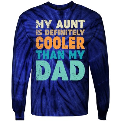 Funny My Aunt Is Definitely Cooler Than My Dad Cool Auntie Tie-Dye Long Sleeve Shirt