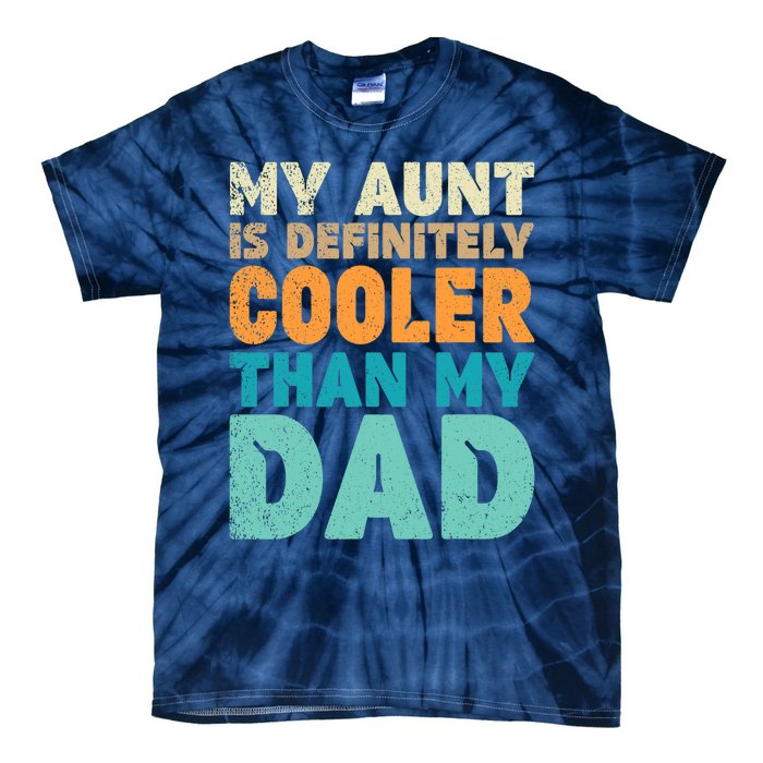 Funny My Aunt Is Definitely Cooler Than My Dad Cool Auntie Tie-Dye T-Shirt