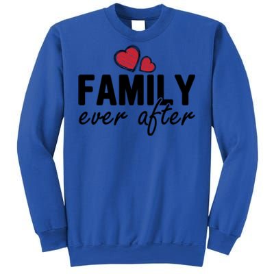 Family Matching Adoption Dad Mom Family Ever After Great Gift Sweatshirt