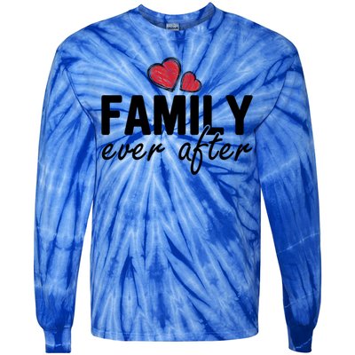 Family Matching Adoption Dad Mom Family Ever After Great Gift Tie-Dye Long Sleeve Shirt