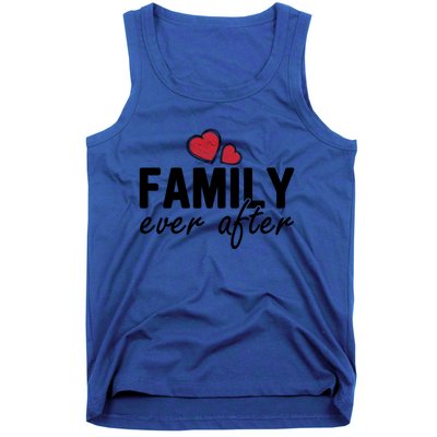 Family Matching Adoption Dad Mom Family Ever After Great Gift Tank Top