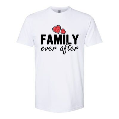 Family Matching Adoption Dad Mom Family Ever After Great Gift Softstyle CVC T-Shirt