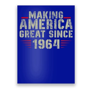 Funny Making America Great Since 1964 Design 58th Birthday Meaningful Gift Poster