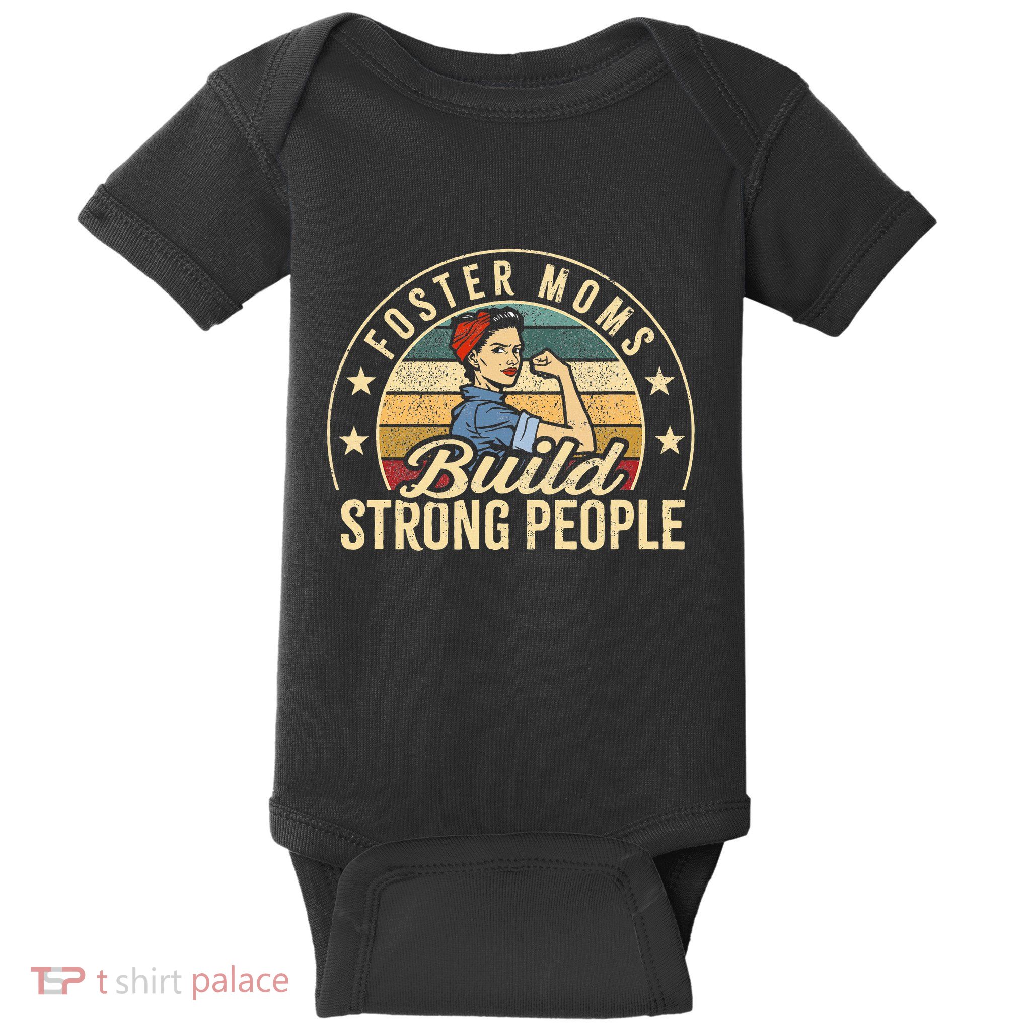 Foster Mom Appreciation Build Strong People Foster Care Baby Bodysuit