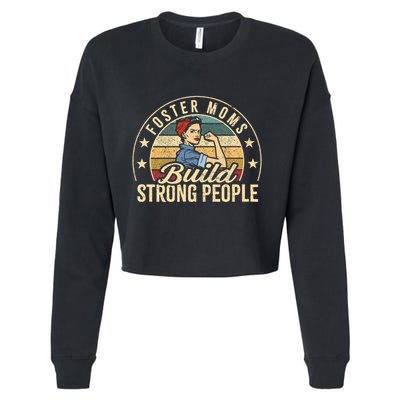 Foster Mom Appreciation Build Strong People Foster Care Cropped Pullover Crew