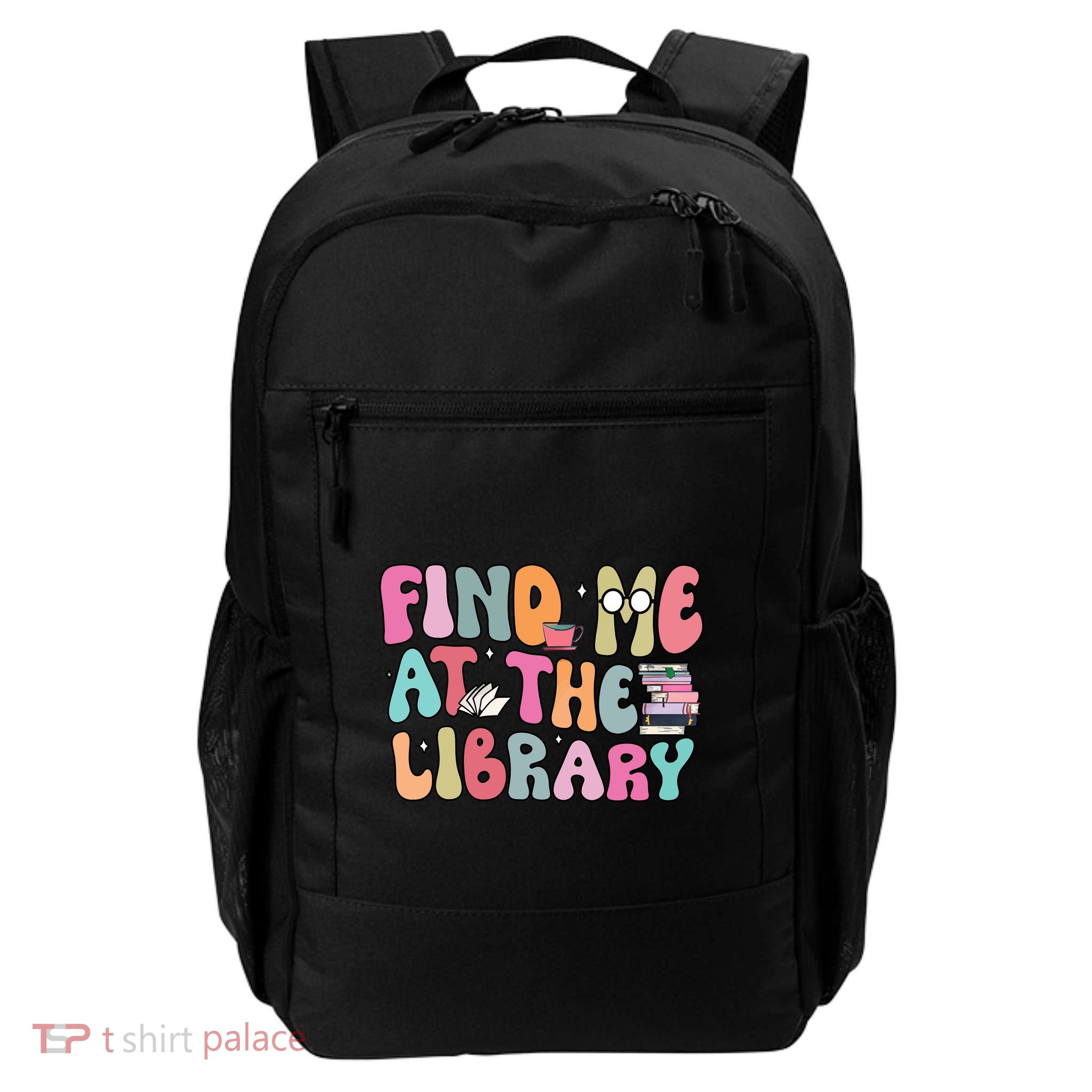 Find Me At The Library Daily Commute Backpack