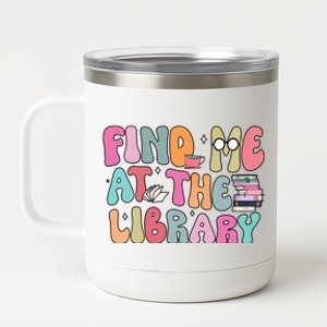 Find Me At The Library 12 oz Stainless Steel Tumbler Cup