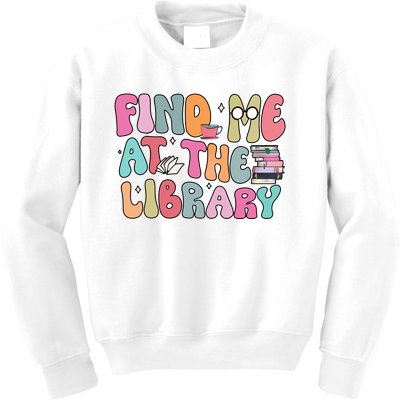 Find Me At The Library Kids Sweatshirt