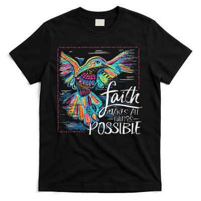 Faith Make All Things Are Possible Hummingbird Christian T-Shirt