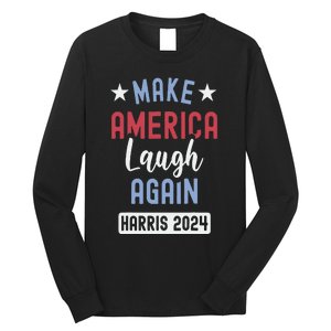 Funny Make America Laugh Again President 2024 Long Sleeve Shirt