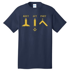 Freemason Meet Act And Part Mason Masonic Fathers Day Gift Tall T-Shirt