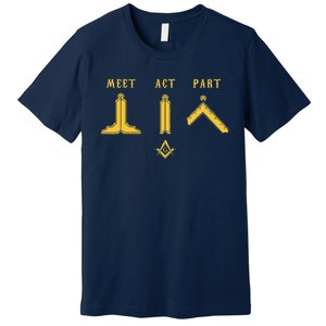 Freemason Meet Act And Part Mason Masonic Fathers Day Gift Premium T-Shirt