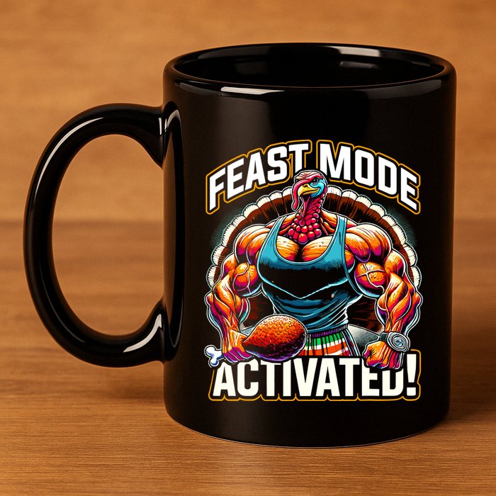 Feast Mode Activated – Funny Thanksgiving Muscle Turkey 11oz C Handle Ceramic Mug