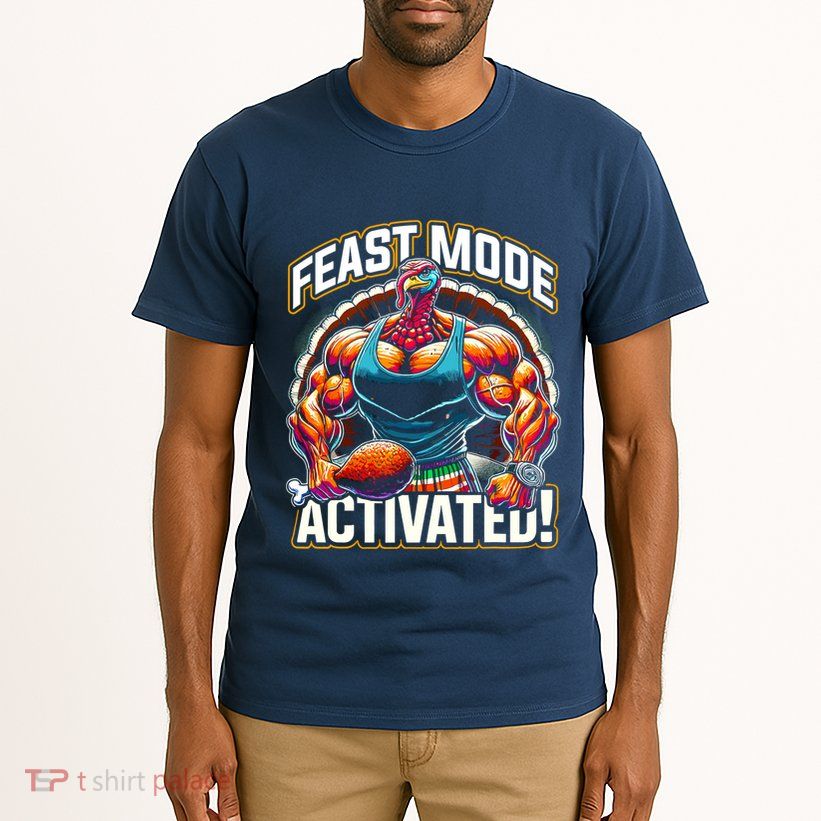 Feast Mode Activated – Funny Thanksgiving Muscle Turkey Tall T-Shirt