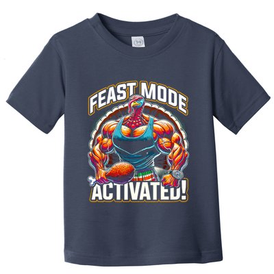 Feast Mode Activated – Funny Thanksgiving Muscle Turkey Toddler T-Shirt