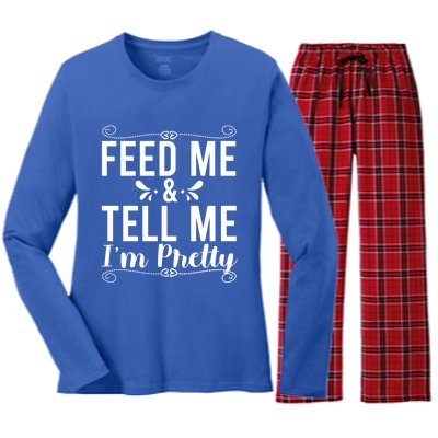 Feed Me And Tell Me I M Pretty Gift Women's Long Sleeve Flannel Pajama Set 