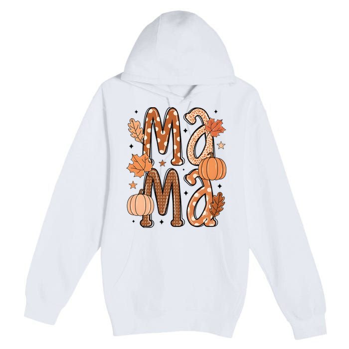 Fall Mama Autumn Leaves Pumpkin Premium Pullover Hoodie