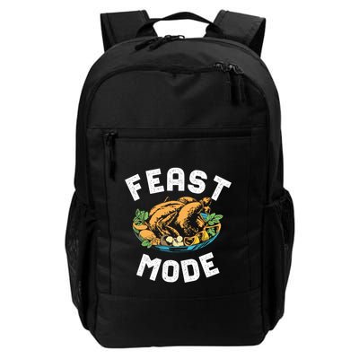 Feast Mode And Happy Thanksgiving Turkey Day Gift Backpack