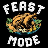 Feast Mode And Happy Thanksgiving Turkey Day Gift 7-Panel Snapback Hat