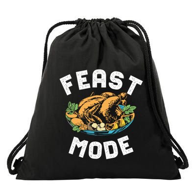 Feast Mode And Happy Thanksgiving Turkey Day Gift Drawstring Bag