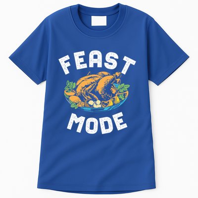 Feast Mode And Happy Thanksgiving Turkey Day Gift Tall T-Shirt