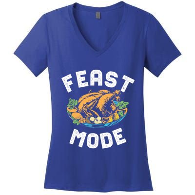 Feast Mode And Happy Thanksgiving Turkey Day Gift Women's V-Neck T-Shirt