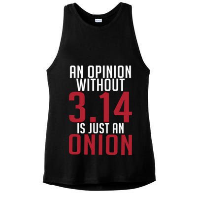 Funny Math An Opinion Without 3 14 Just Onion Pi Day Gift Ladies PosiCharge Tri-Blend Wicking Tank