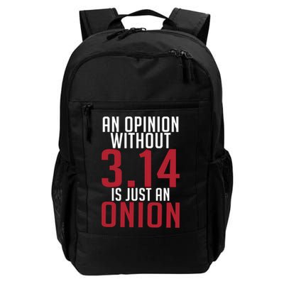 Funny Math An Opinion Without 3 14 Just Onion Pi Day Gift Backpack