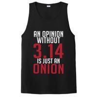 Funny Math An Opinion Without 3 14 Just Onion Pi Day Gift PosiCharge Competitor Tank