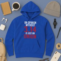 Funny Math An Opinion Without 3 14 Just Onion Pi Day Gift Hoodie