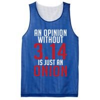 Funny Math An Opinion Without 3 14 Just Onion Pi Day Gift Mesh Reversible Basketball Jersey Tank