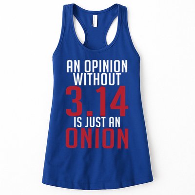 Funny Math An Opinion Without 3 14 Just Onion Pi Day Gift Womens Tank Top