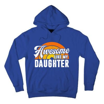 Funny Mom And Dad From Daughter Awesome Like My Daughters Gift Tall Hoodie