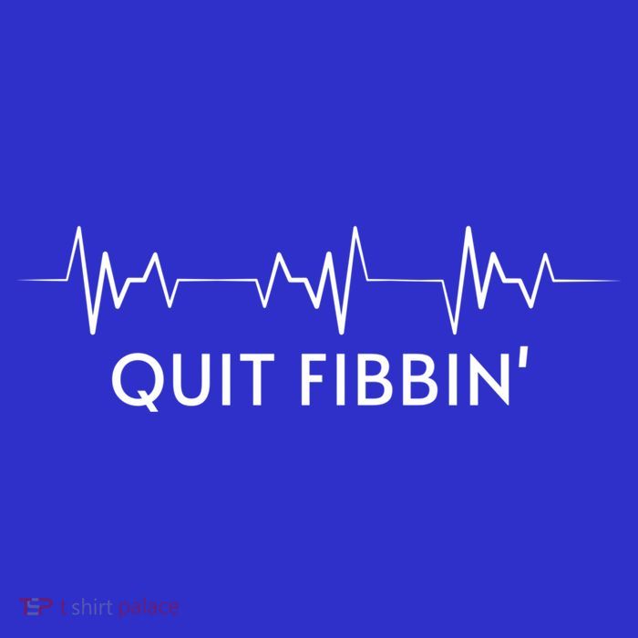 Funny Medical Atrial Fibrillation Great Gift Nurse Quit Fibbin Great Gift Tall T-Shirt