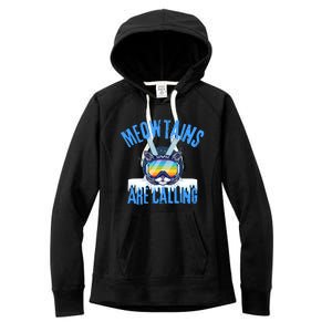 Funny Meowtains Are Calling Gift For Skier Women's Fleece Hoodie